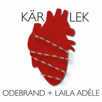 Kär Lek by Laila Adele