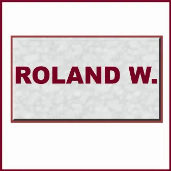 Roland W. by Roland W.