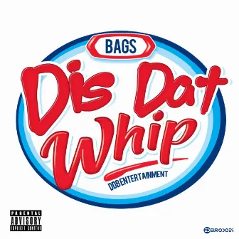 Dis Dat Whip by $bags