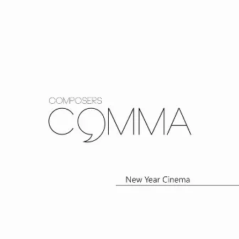 New Year Cinema by Comma