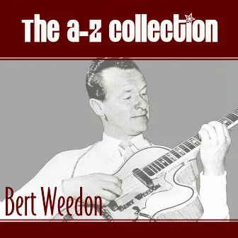 The A-Z Collection: Bert Weedon by Bert Weedon