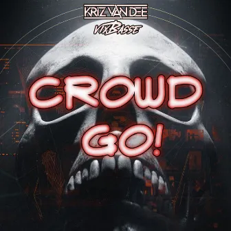 Crowd Go! - Original Mix by VixBasse