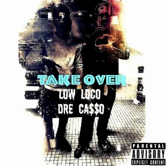 Take Over by Low Loco