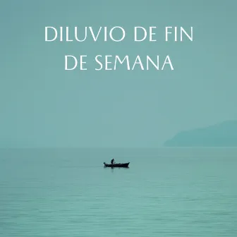 Diluvio De Fin De Semana by Gurú de la música de relajación