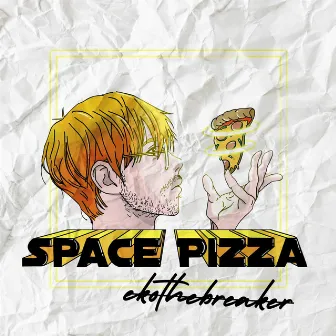 Space Pizza by EKØ THE BREAKER