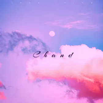 Chand by Jazz Thind