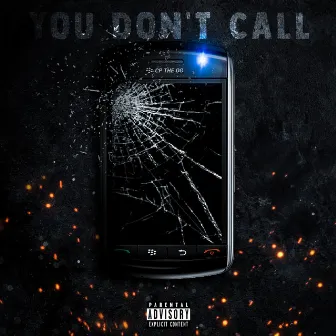 You Don't Call by CPtheOG