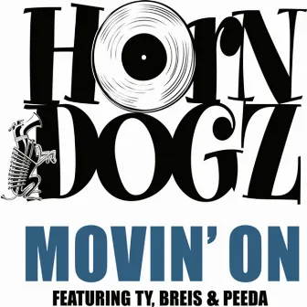 Movin' on by HORNDOGZ