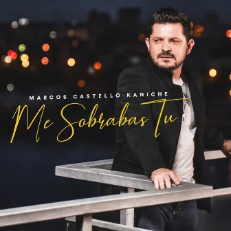 Me Sobrabas Tú by Marcos Castelló Kaniche