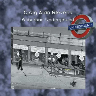 Suburban Underground by Craig Alan Stevens