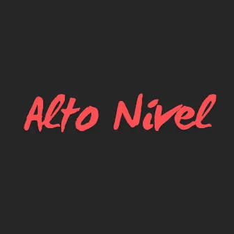 Alto Nível by Baiano