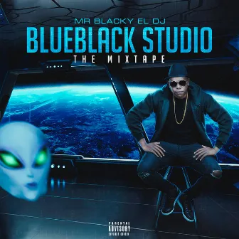 BlueBlack Studio the Mixtape by Mr. Blacky el Dj