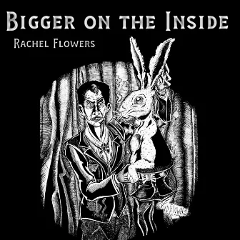 Bigger on the Inside by Rachel Flowers