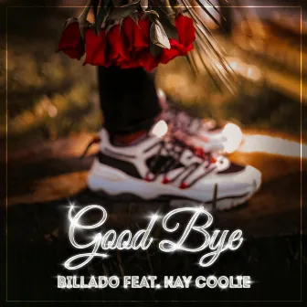 GOODBYE by Billado