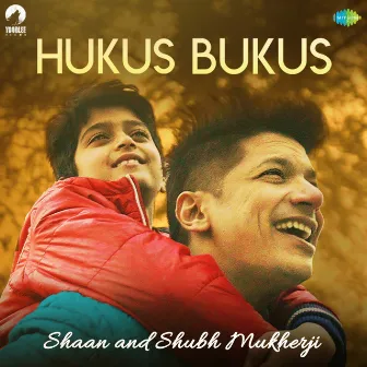 Hukus Bukus - Single by Shubh Mukherji