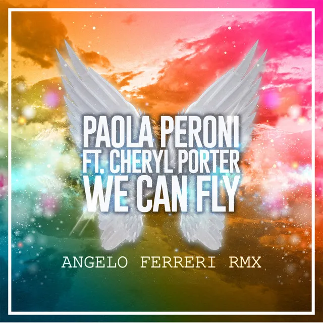 We Can Fly - Angelo Ferreri Remix