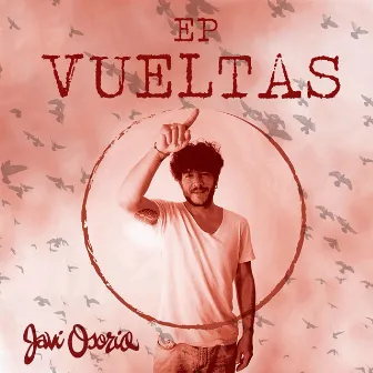 Vueltas - EP by Javi Osorio