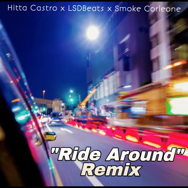 Ride Around - Remix