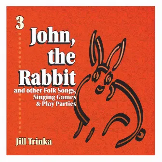 John, the Rabbit by Jill Trinka