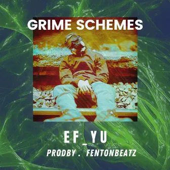 GRIME SCHEMES by EfYu MC