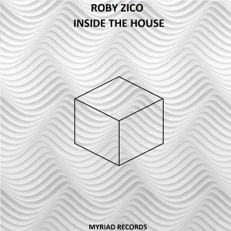 Inside the House by Roby Zico