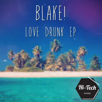 Drunk Love - EP by Blake