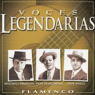 Voces Legendarias (Flamenco) by Antonio Mairena