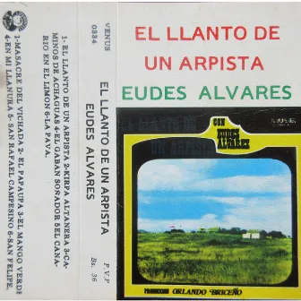 El Llanto de un Arpista by Eudes Alvarez