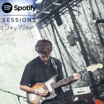 Spotify Sessions by Day Wave