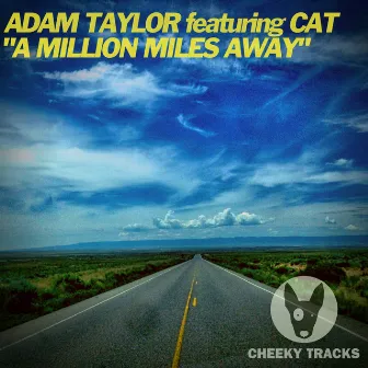 A Million Miles Away by Adam Taylor