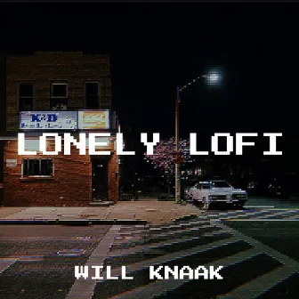 Lonely Lofi by Will Knaak