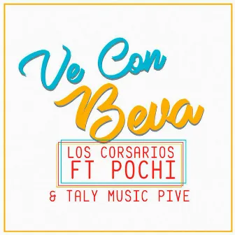 Ve Con Beva by Los Corsarios