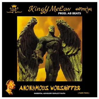 Anonymous Worshipper, Vol. 2 by Kingymelow