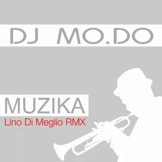 Muzika (Lino Di Meglio Remix) by DJ Mo.Do