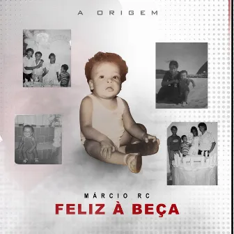 Feliz à beça by Márcio RC