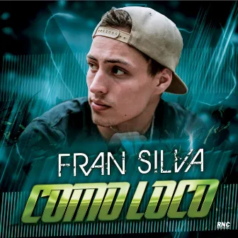 Como Loco by Fran Silva