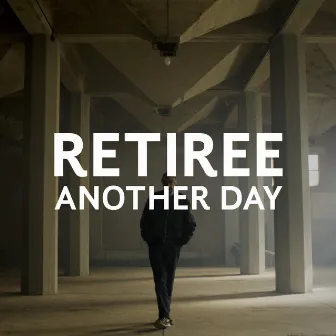 Another Day by Retiree