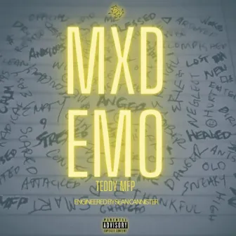 MXD EMO by Teddy P