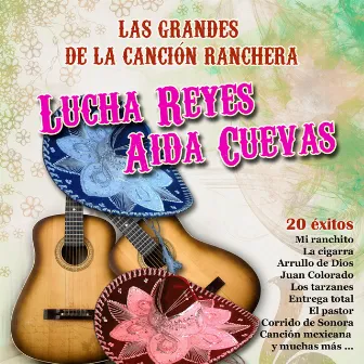 Las Grandes de la Canción Ranchera: Lucha Reyes y Aida Cuevas by Aida Cuevas