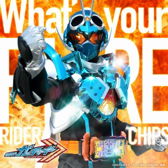 What’s your FIRE (『仮面ライダーガッチャード』挿入歌) by RIDER CHIPS