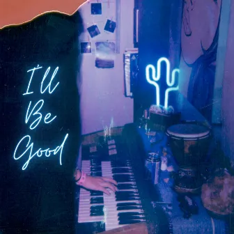 I'll Be Good by River Rios