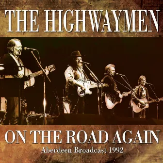 On The Road Again by The Highwaymen