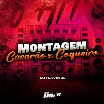 Montagem Casarão X Coqueiro by DJ FLAVIN ZL