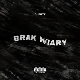 BRAK WIARY by Quertz