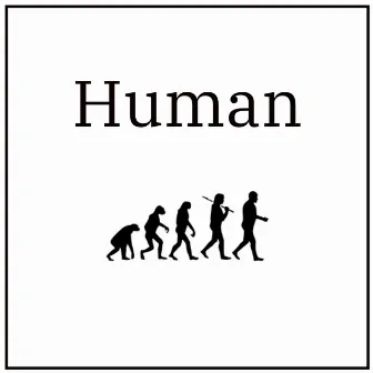 Human by Humble Hab