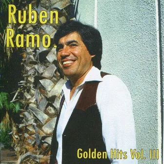 Golden Hits, Vol. III by Ruben Ramos