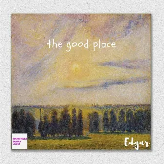 The Good Place by WarStreet Squad