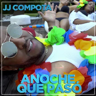 Anoche Que Pasó by JJ Compota