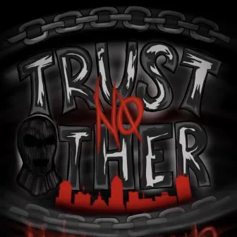 Trust No Other by Blair the Captain