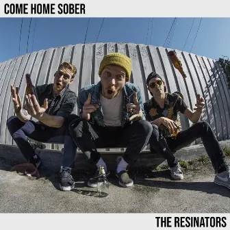 COME HOME SOBER by The Resinators